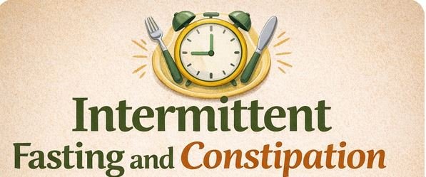 Intermittent Fasting and Constipation